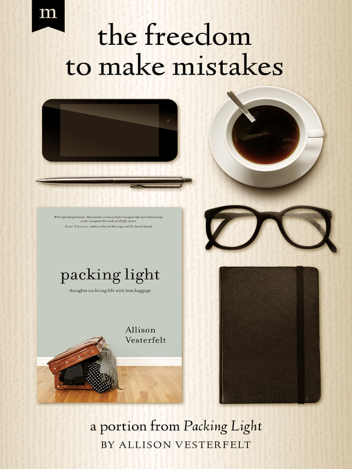 Title details for The Freedom to Make Mistakes by Allison Vesterfelt - Available
